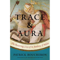 Trace and Aura: The Recurring Lives of St. Ambrose of Milan