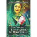 Now You're a Tattoo Artist, So What's Next?: Tips to Help You Get an Artist Feature and Sponsorship