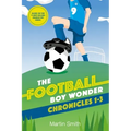 The Football Boy Wonder Chronicles 1-3: Football books for kids 7-12