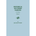 Historical Southern Families. in 23 Volumes. Volume V