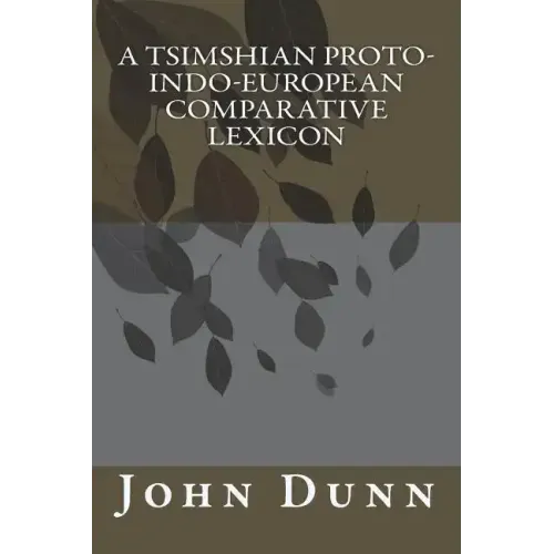 A Tsimshian Proto-Indo-European Comparative Lexicon