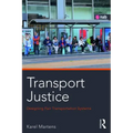 Transport Justice: Designing fair transportation systems
