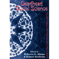 Deadhead Social Science: 'You Ain't Gonna Learn What You Don't Want to Know'
