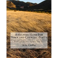 A Helping Hand For Town and Country: Part 1: House and Lawn - Garden and Orchard - Field and Barn - Apiary and Dairy