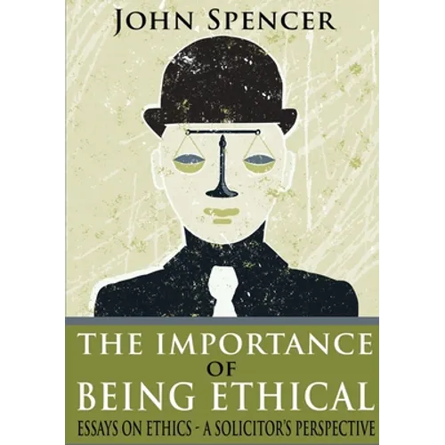 The Importance of Being Ethical