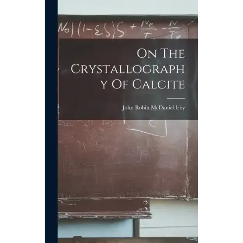 On The Crystallography Of Calcite
