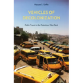 Vehicles of Decolonization: Public Transit in the Palestinian West Bank