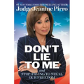 Don't Lie to Me: And Stop Trying to Steal Our Freedom