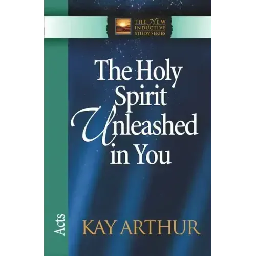 The Holy Spirit Unleashed in You: Acts