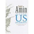 Beyond Us Hegemony: Assessing the Prospects for a Multipolar World