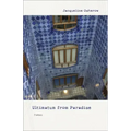 Ultimatum from Paradise: Poems