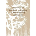 The Path to Finding a Senior Living Community
