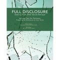 Full Disclosure: Seeking Truth After Sexual Betrayal - Volume Two for Partners: Preparing for Disclosure on Your Terms