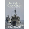To Ride a Grey Ghost: The Gator Navy in the Pacific, 1975