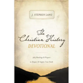 The Christian History Devotional: 365 Readings and Prayers to Deepen and Inspire Your Faith (365 Daily Devotions)