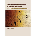 The Tempo Implications of Bach's Notation: Part 1-The Proportional Method