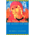 Isis Mary Sophia: Her Mission and Ours