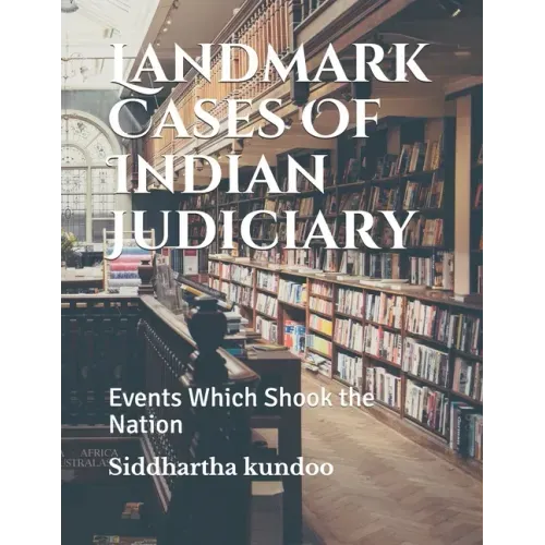 Landmark Cases Of Indian Judiciary: Events Which Shook the Nation