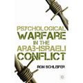 Psychological Warfare in the Arab-Israeli Conflict