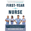 First-Year Nurse: Advice on Working with Doctors, Prioritizing Care, and Time Management