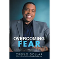 Overcoming Fear: Eliminating the Bondage of Fear