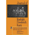 Journal of Rudolph Friederich Kurz: An Account of His Experiences Among Fur Traders and American Indians on the Mississippi and the Upper Missouri Riv