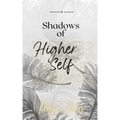 Shadows of my Higher Self