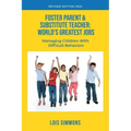 Foster Parent & Substitute Teacher: World's Greatest Jobs