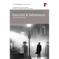 Exorcism & Deliverance: Multi-Disciplinary Studies