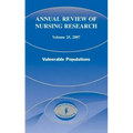 Annual Review of Nursing Research, Volume 25, 2007: Vulnerable Populations