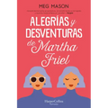 Alegrías y desventuras de Martha Friel
