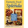 Fantastic Food with Splenda: 160 Great Recipes for Meals Low in Sugar, Carbohydrates, Fat, and Calories