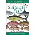 Ken Schultz's Field Guide to Saltwater Fish