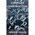 Compilers: A Practical Approach