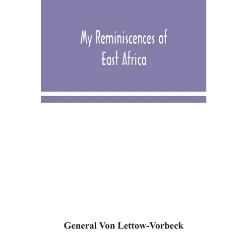 My reminiscences of East Africa