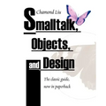 SmallTalk, Objects, and Design
