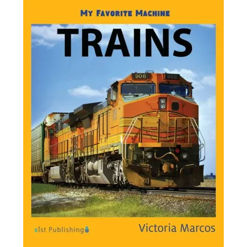 My Favorite Machine: Trains