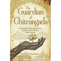 The Guardian of Chitrangada: A Sweeping Family Saga of Love, Loyalty and Sacrifice in 1950s Calcutta
