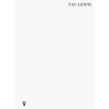 Tau Lewis: Vox Populi, Vox Dei