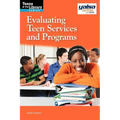 Evaluating Teen Services and Programs