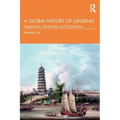 A Global History of Ginseng: Imperialism, Modernity and Orientalism