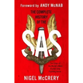 The Complete History of the SAS: The World's Most Feared Elite Fighting Force