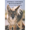 Animal Control Management: A New Look at a Public Responsibility