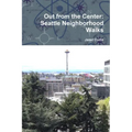 Out from the Center: Seattle Neighborhood Walks