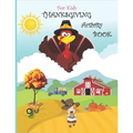 Thanksgiving Activity Book for Kids: Super Fun Thanksgiving Activities, Coloring Pages, Mazes, Brain Games, Word Search, Sudoku Puzzles for kids - Tha