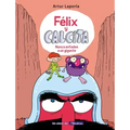 Félix Y Calcita: Nunca Enfades a Un Gigante / Felix Y Calcita: Never Make a Giant Mad