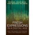 Fresh Expressions in a Digital Age: How the Church Can Prepare for a Post Pandemic World