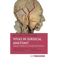 Vivas In Surgical Anatomy: Cadaveric Anatomy Vivas For Surgical Examinations