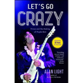 Let's Go Crazy: Prince and the Making of Purple Rain