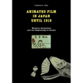 Animated film in Japan until 1919: Western animation and the beginnings of anime